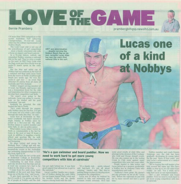 Nobbys has produced champions in many facets of surf lifesaving competition -- and none finer than Lucas Allan who won gold in the Aussies surf swim.